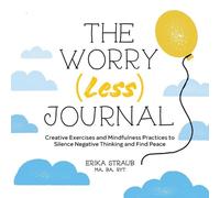 Erika Straub The Worry (Less) Journal (Tascabile)