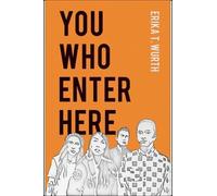 Erika T. Wurth You Who Enter Here (Tascabile) SUNY series, Native Traces