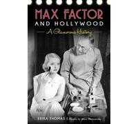 Erika Thomas Max Factor and Hollywood (Tascabile)