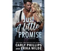 Erika Wilde Carly Phillips Just a Little Promise (Tascabile)