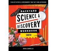 Erika Zambello Backyard Science & Discovery Workbook: South (Tascabile)