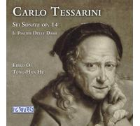 Eriko Oi; Tung-Han Hu - Carlo Tessarini: Sei Sonate, Op. 14; Il Piacier delle dame