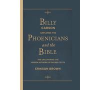 Erikson Brown Billy Carson Explores the Phoenicians and the Bible: T (Tascabile)