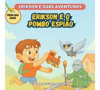 Erikson e o Pombo Espião: Edição para Colorir