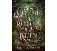 Erin A. Craig House of Roots and Ruin (Copertina rigida) SISTERS OF THE SALT