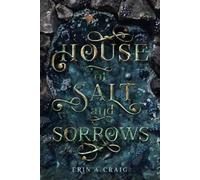Erin A. Craig House of Salt and Sorrows (Copertina rigida)