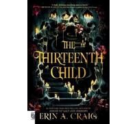Erin A. Craig The Thirteenth Child (Tascabile)