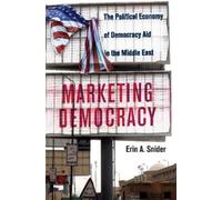 Erin A. Snider Marketing Democracy (Tascabile) Cambridge Middle East Studies