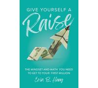 Erin B Haag Give Yourself a Raise (Tascabile)