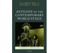 Erin B. Mee Antigone on the Contemporary World Stage (Copertina rigida)