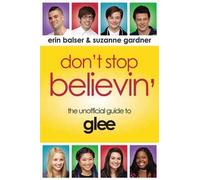 Erin Balser Suzanne Gardner Don't Stop Believin' (Tascabile)