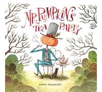 Erin Barker Mr. Pumpkin's Tea Party (Copertina rigida)