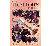 Erin Beaty The Traitor's Ruin (Tascabile) Traitor's Trilogy