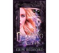 Erin Bedford Chasing Cats (Tascabile) Underground