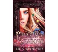 Erin Bedford Chasing Shadows (Tascabile) Underground