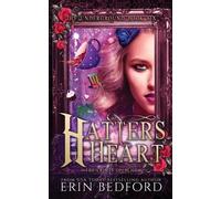 Erin Bedford Hatter's Heart (Tascabile) Underground