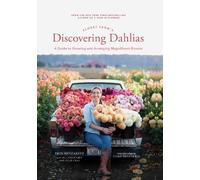 Erin Benzakein Floret Farm's Discovering Dahlias (Copertina rigida)