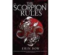 Erin Bow The Scorpion Rules (Tascabile) Prisoners of Peace