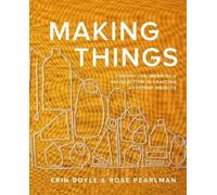 Erin Boyle Rose Pearlman Making Things (Copertina rigida)