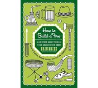 Erin Bried How to Build a Fire (Tascabile)
