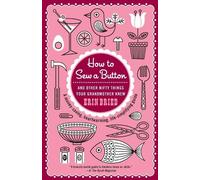Erin Bried How to Sew a Button (Tascabile)