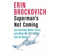 Erin Brockovich Superman's Not Coming (Tascabile)
