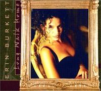 Erin Burkett - Long Walk Home (US Import)