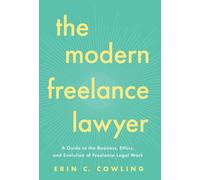 Erin C Cowling The Modern Freelance Lawyer (Copertina rigida)