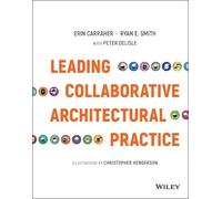 Erin Carraher Ryan E. Leading Collaborative Architectural Pr (Copertina rigida)