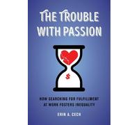 Erin Cech The Trouble with Passion (Copertina rigida)