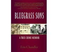 Erin Chandler Bluegrass Sons, A True Crime Memoir (Tascabile)