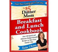 Erin Chase The $5 Dinner Mom Breakfast and Lunch Cookbook (Tascabile)