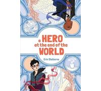 Erin Claiborne A Hero at the End of the World (Tascabile)