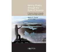Erin Colfax Nancy Gorrell Writing Poetry Through the Eyes of Science (Tascabile)
