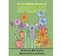 Erin Colvin My Favorite Season is Spring (Tascabile)