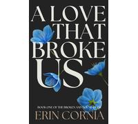 Erin Cornia A Love That Broke Us (Tascabile) Chicago
