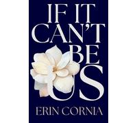 Erin Cornia Cornia, Erin Erin Cornia If It Can't Be Us (Tascabile)