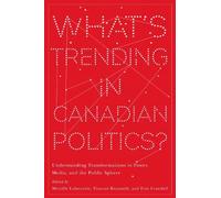 Erin Crandall What's Trending in Canadian Politics? (Tascabile)