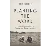 Erin Crider Planting the Word (Copertina rigida)