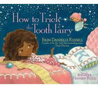 Erin Danielle Russell How to Trick the Tooth Fairy (Copertina rigida)