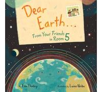 Erin Dealey Dear Earth…From Your Friends in Room 5 (Tascabile)