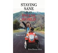 Erin Doran Hice Staying Sane in an Insane World (Copertina rigida)