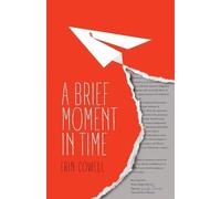 Erin E Cowell A Brief Moment in Time (Tascabile)