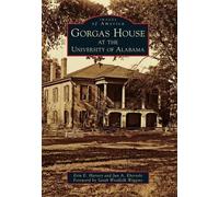 Erin E. Harney Jun A. Eberso Gorgas House at the University of Alaba (Tascabile)