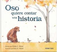 Erin E Stead Philip C Stead Oso Quiere Contar Una Historia (Copertina rigida)