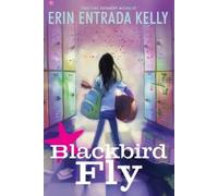 Erin Entrada Kelly Blackbird Fly (Tascabile)