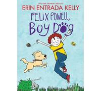 Erin Entrada Kelly Felix Powell, Boy Dog (Tascabile)