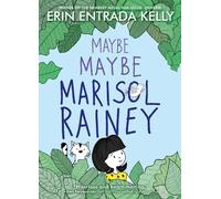 Erin Entrada Kelly Maybe Maybe Marisol Rainey (Tascabile) Maybe Marisol