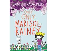 Erin Entrada Kelly Only Only Marisol Rainey (Copertina rigida) Maybe Marisol