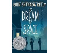Erin Entrada Kelly We Dream of Space (Tascabile)